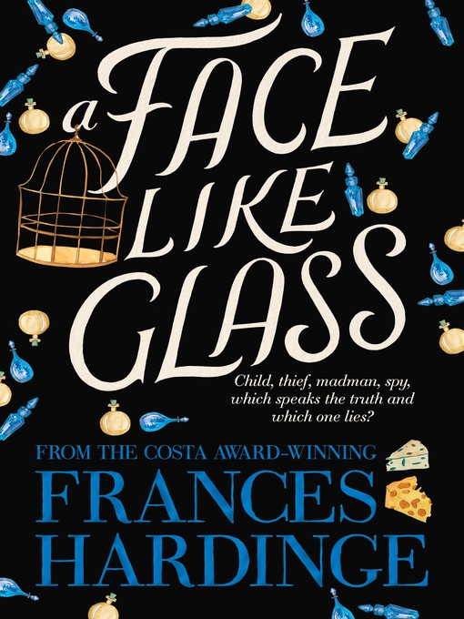 Title details for A Face Like Glass by Frances Hardinge - Wait list